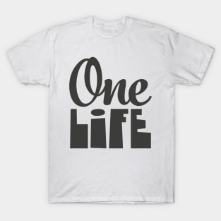 One Life T-Shirt